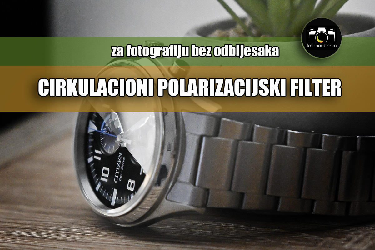 Fotonauk cirkulacioni polarizacijski filter CPL