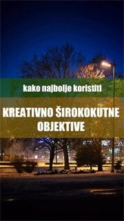 Fotonauk kreativno korištenje širokokutnih objektiva Fotonauk kreativno korištenje širokokutnih objektiva