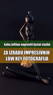 Fotonauk za low key fotografiju kućni studio za 2 eura Fotonauk za low key fotografiju kućni studio za 2 eura